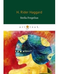 Stella Fregelius = Стелла Фрегелиус: история трех судеб: на англ.яз