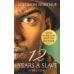 12 Years a Slave: A True Story 12 Years a Slave: A True Story