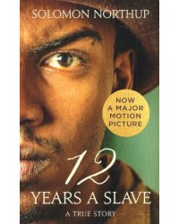 12 Years a Slave: A True Story