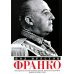 Франко. Самая подробная биография испанского диктатора, который четыре десятилетия единовластно правил страной Франко. Самая подробная биография испанского диктатора, который четыре десятилетия единовластно правил страной