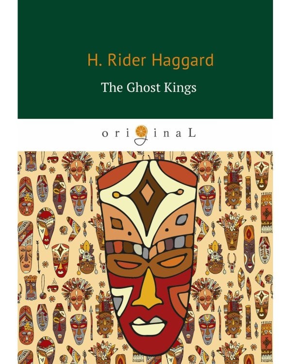 The Ghost Kings = Призрачные короли: на англ.яз