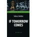 If Tomorrow Comes = Если наступит завтра: книга для чтения на английском языке