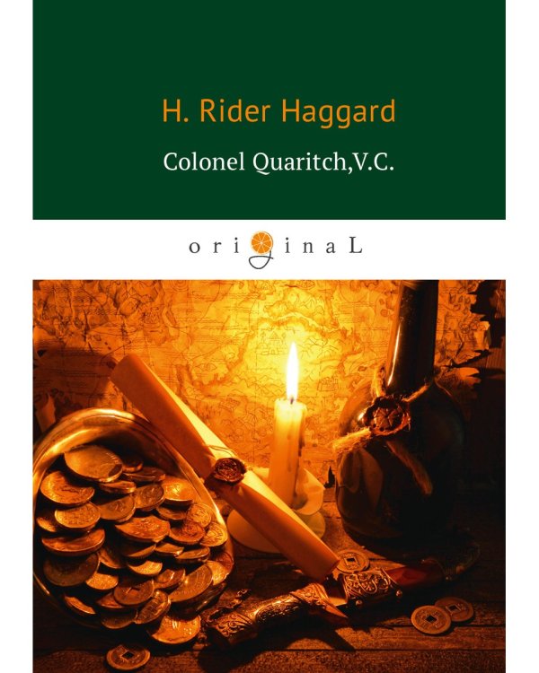 Colonel Quaritch V.C.