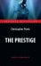 The Prestige = Престиж: книга для чтения на англ. языке.