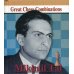 Mikhail Tal. Great Chess Combinations = Михаил Таль. Лучшие шахматные комбинации Mikhail Tal. Great Chess Combinations = Михаил Таль. Лучшие шахматные комбинации