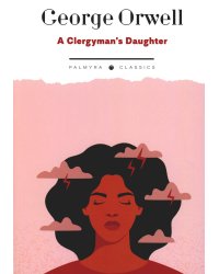 A Clergyman's Daughter: на англ.яз