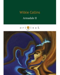 Armadale II = Армадейл 2: на англ.яз