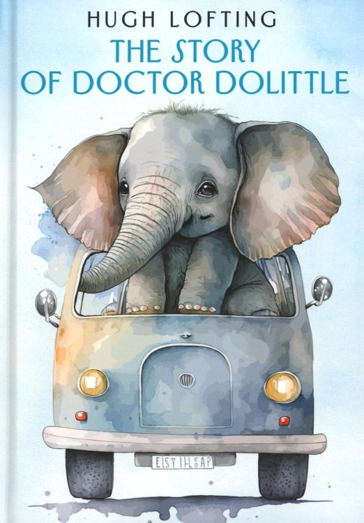 Palmyra Classics The Story of Doctor Dolittle: на англ.яз