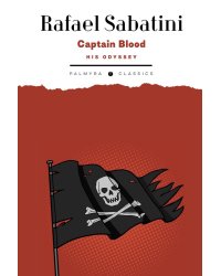 Captain Blood: His Odyssey. (на англ. яз.)