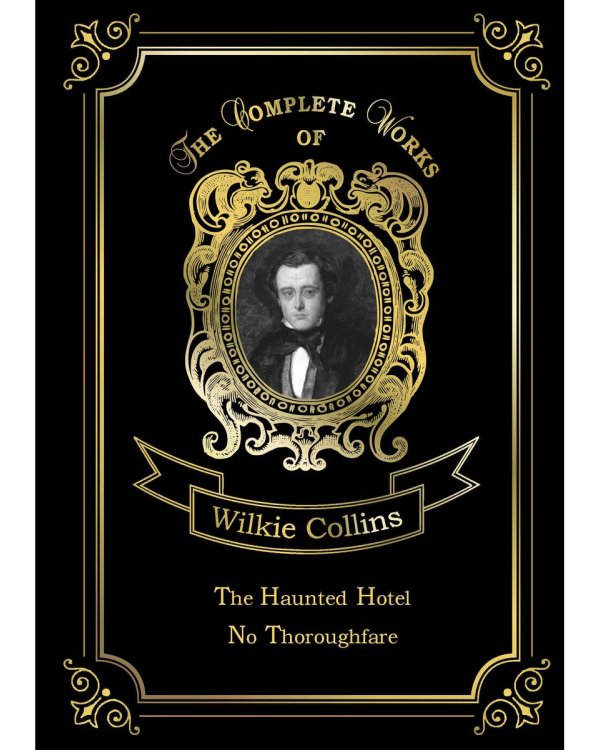 The Haunted Hotel &amp; No Thoroughfare