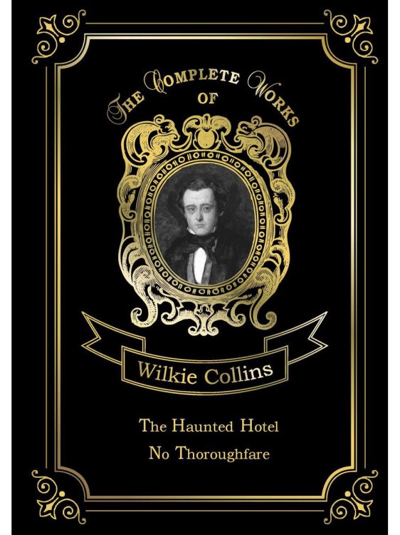 The Haunted Hotel &amp; No Thoroughfare