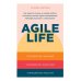 Agile life: Как вывести жизнь на новую орбиту, используя методы agile-планирования, нейрофизиологию и самокоучинг Agile life: Как вывести жизнь на новую орбиту, используя методы agile-планирования, нейрофизиологию и самокоучинг