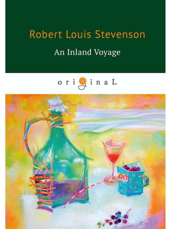 Original An Inland Voyage = Путешествие вглубь страны: на англ.яз