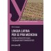 Lingua latina per se pro medicina. Основы латинского языка с медицинской терминологией: учебник