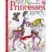 Princesses. Творческая раскраска очаровательных принцесс Princesses. Творческая раскраска очаровательных принцесс