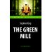 Зелёная миля = The Green Mile: англ. яз., адаптир