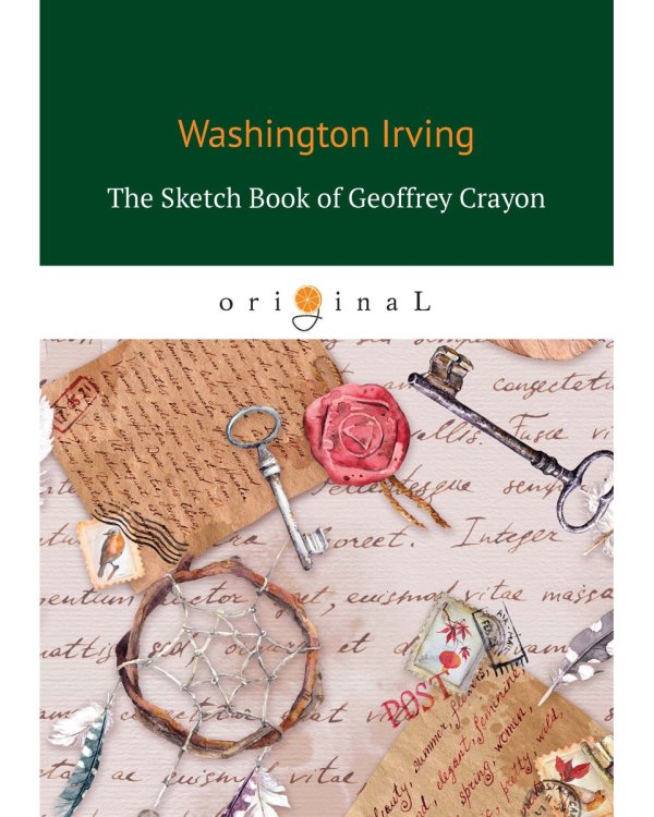 The Sketch Book of Geoffrey Crayon = Записная книжка: на англ.яз