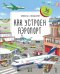 Как устроен аэропорт: книжка с окошками
