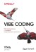 Обложка книги «Vibe Coding: программирование с помощью искусственного интеллекта» — Османи Эдди, ISBN 9786011290401