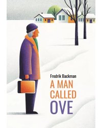 Вторая жизнь Уве = A man galled ove (книга для чтения на англ.языке)