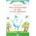 The Adventures of the Little Droplet = Приключения Капельки: книга для чтения на англ.яз. в 3-4 кл
