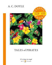 Tales of Pirates = Рассказы пиратов: на англ.яз