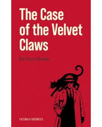 The Case of the Velvet Claws = Дело о бархатных коготках: Книга для чтения на английском языке