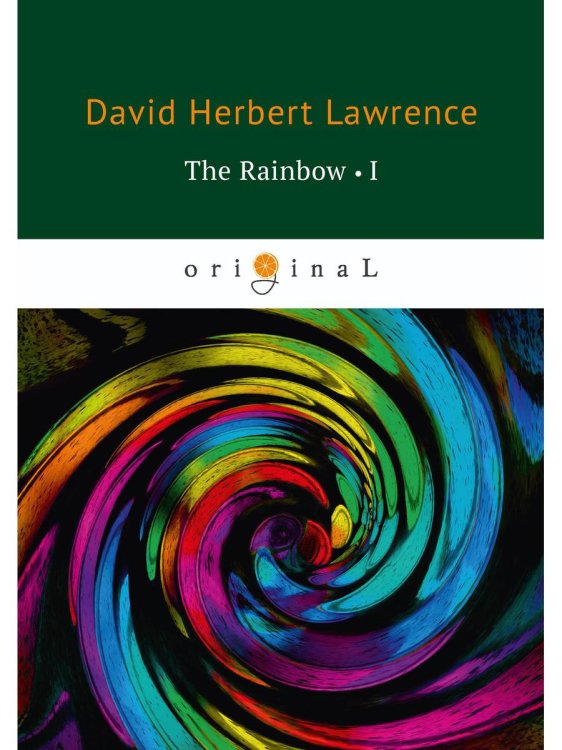 Original The Rainbow 1 = Радуга 1: на англ.яз