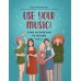 Use Your Music!: учим английский по песням. Ч. 2. 3-е изд.