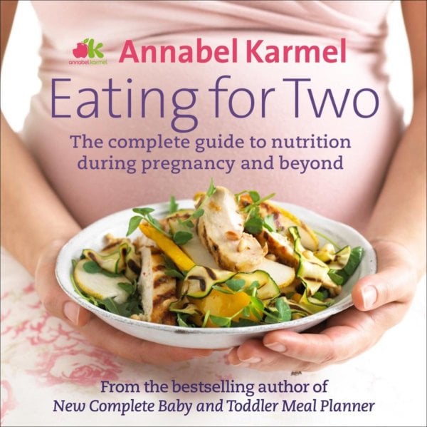 Eating for Two. The complete guide to nutrition during pregnancy and beyond Eating for Two. The complete guide to nutrition during pregnancy and beyond