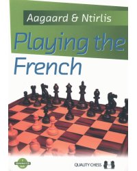 Playing the French (Grandmaster Guide)