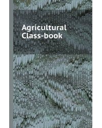 Agricultural Class-book