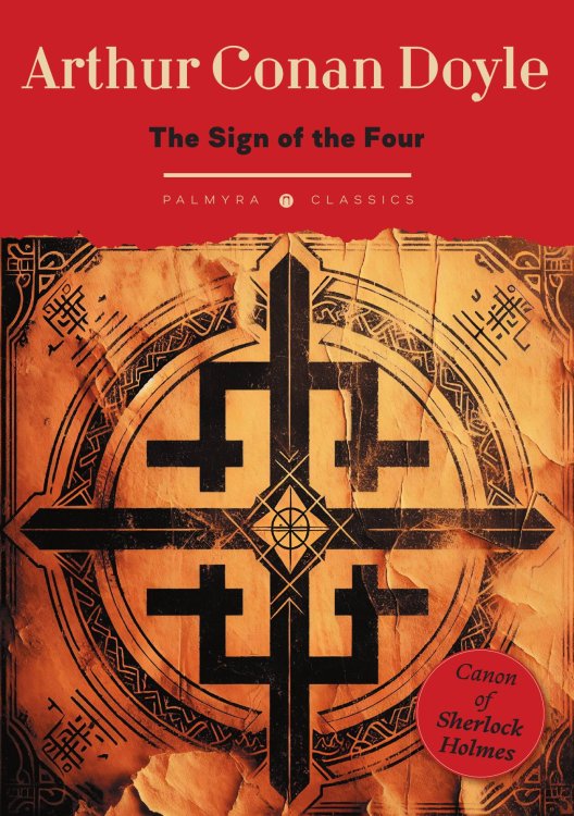 Обложка книги «The Sign of the Four» — Doyle Arthur Conan, ISBN 9785524021724