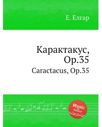 Карактакус, Op.35