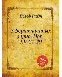 3 фортепианных трио, Hob. XV:27-29