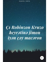 Çı Robinzon Kruzo heyrətinə jimon iyən çəy macəron