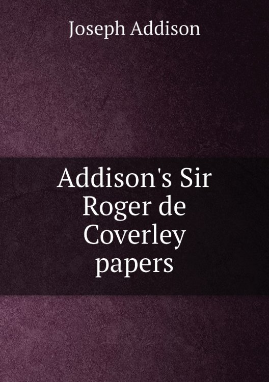 Addison's Sir Roger de Coverley papers