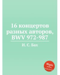 16 концертов разных авторов, BWV 972-987
