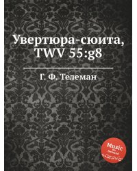 Увертюра-сюита, TWV 55:g8