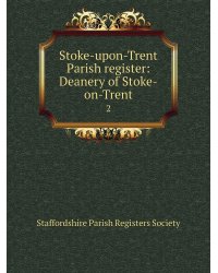 Stoke-upon-Trent Parish register: Deanery of Stoke-on-Trent