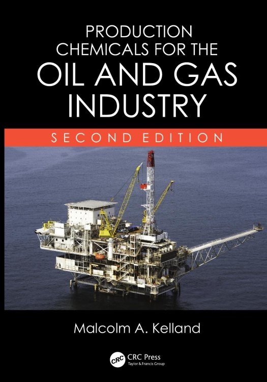 Обложка книги «Production Chemicals for the Oil and Gas Industry» — Malcolm A. Kelland, ISBN 9785885428736