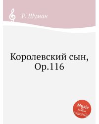 Королевский сын, Op.116