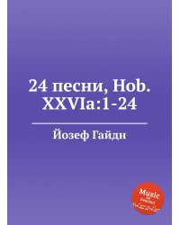 24 песни, Hob.XXVIa:1-24