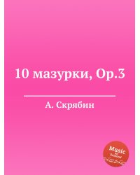 10 мазурки, Op.3