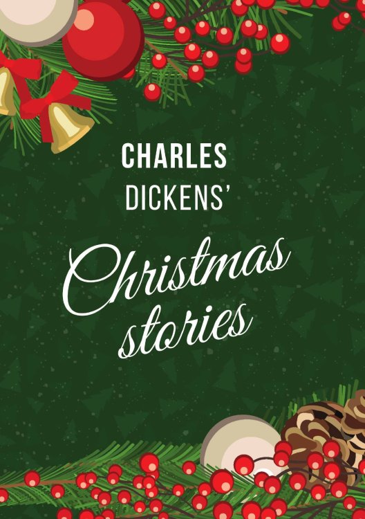 Обложка книги «Dickens' Christmas Stories» — Чарльз Диккенс, ISBN 9785521782031