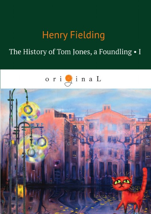 The History of Tom Jones, a Foundling I The History of Tom Jones, a Foundling I
