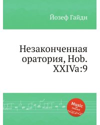 Незаконченная оратория, Hob.XXIVa:9