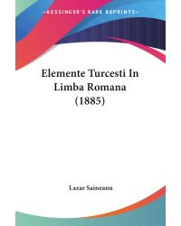 Elemente Turcesti In Limba Romana (1885)