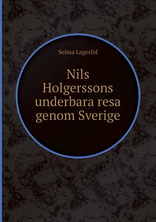 Nils Holgerssons underbara resa genom Sverige