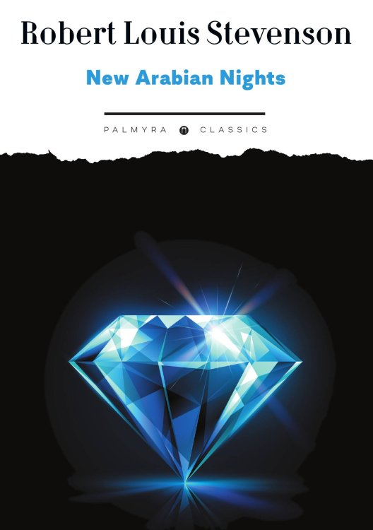 Обложка книги «New Arabian Nights» — Robert Louis Stevenson, ISBN 9785524046833